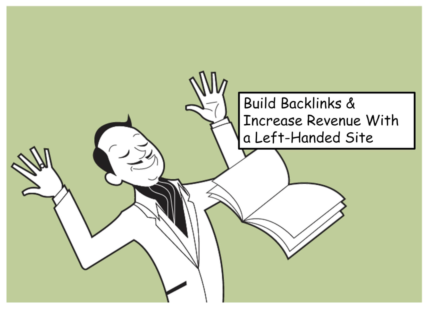 Build Backlinks & Increase Revenue With a Left Handed Site