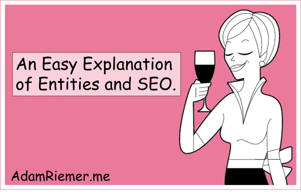 An Easy Explanation of Entities and SEO